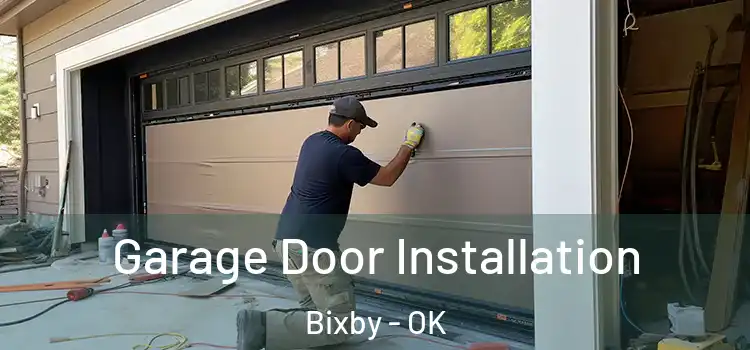  Garage Door Installation Bixby - OK