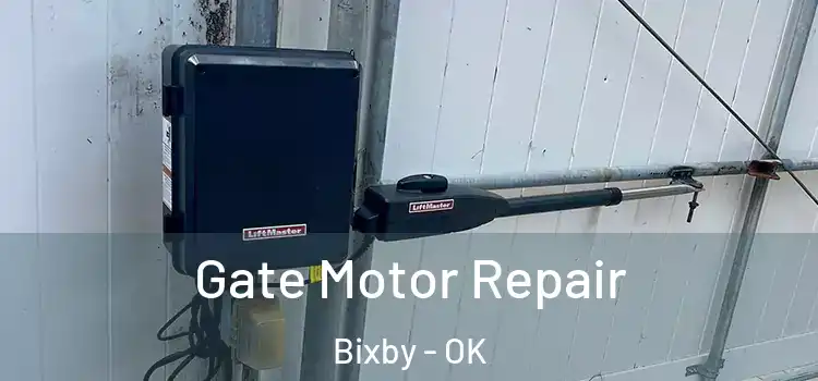 Gate Motor Repair Bixby - OK