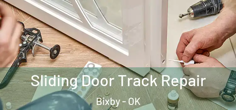  Sliding Door Track Repair Bixby - OK
